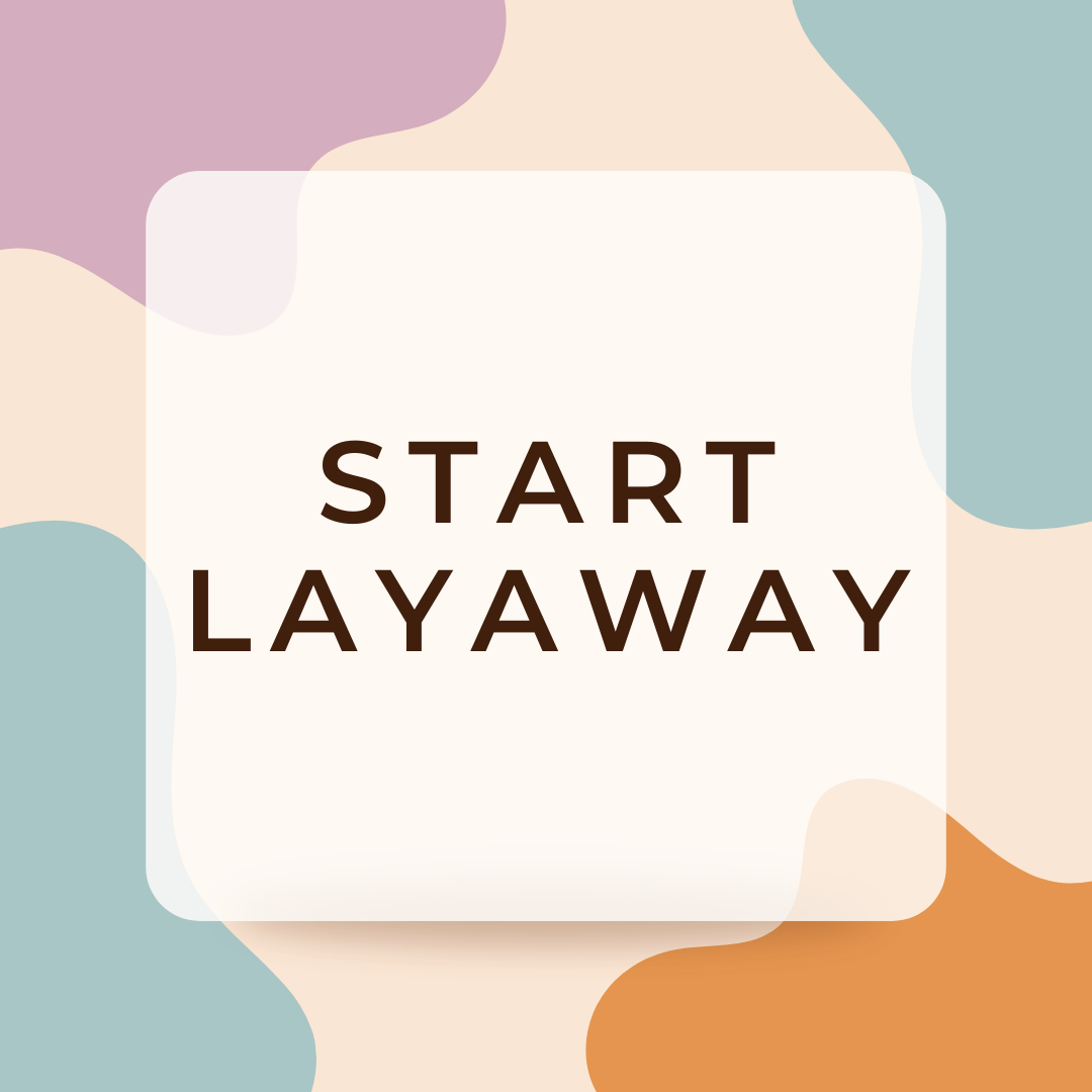 Start layaway with a custom order